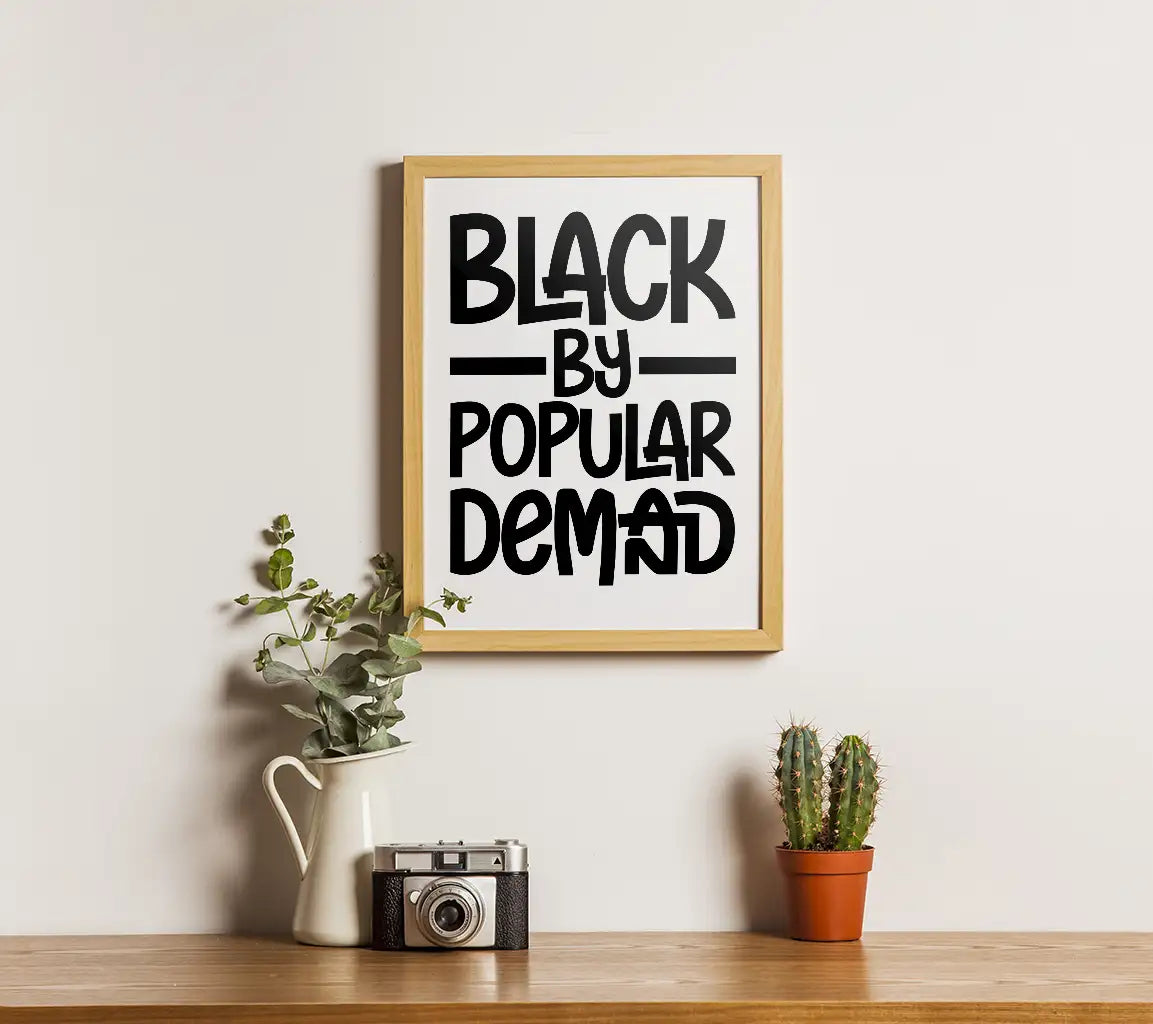 Black By Popular Demand SVG - Black History Month Sign SVG