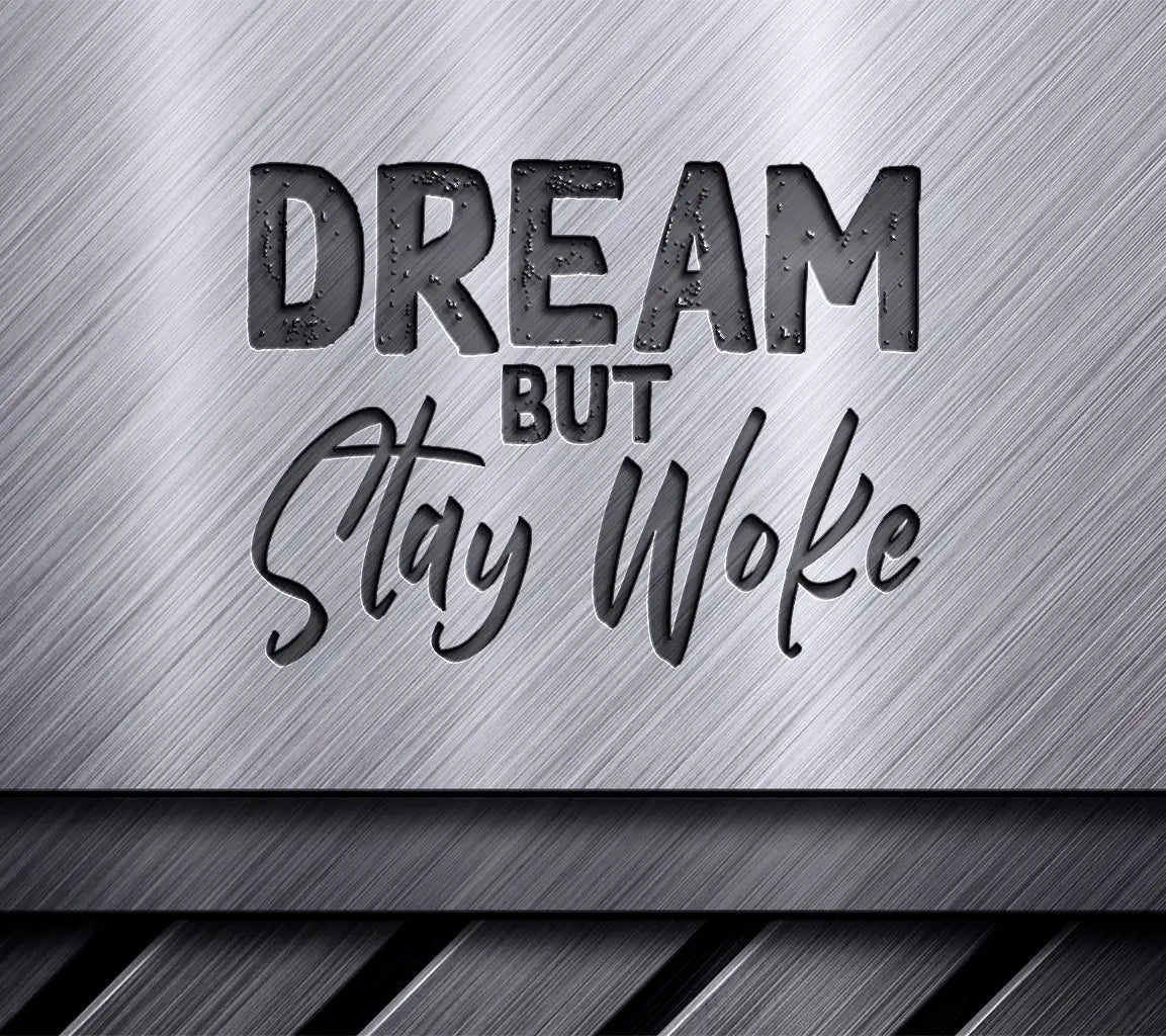 Black History Month Dream But Stay Woke SVG Logo SVG