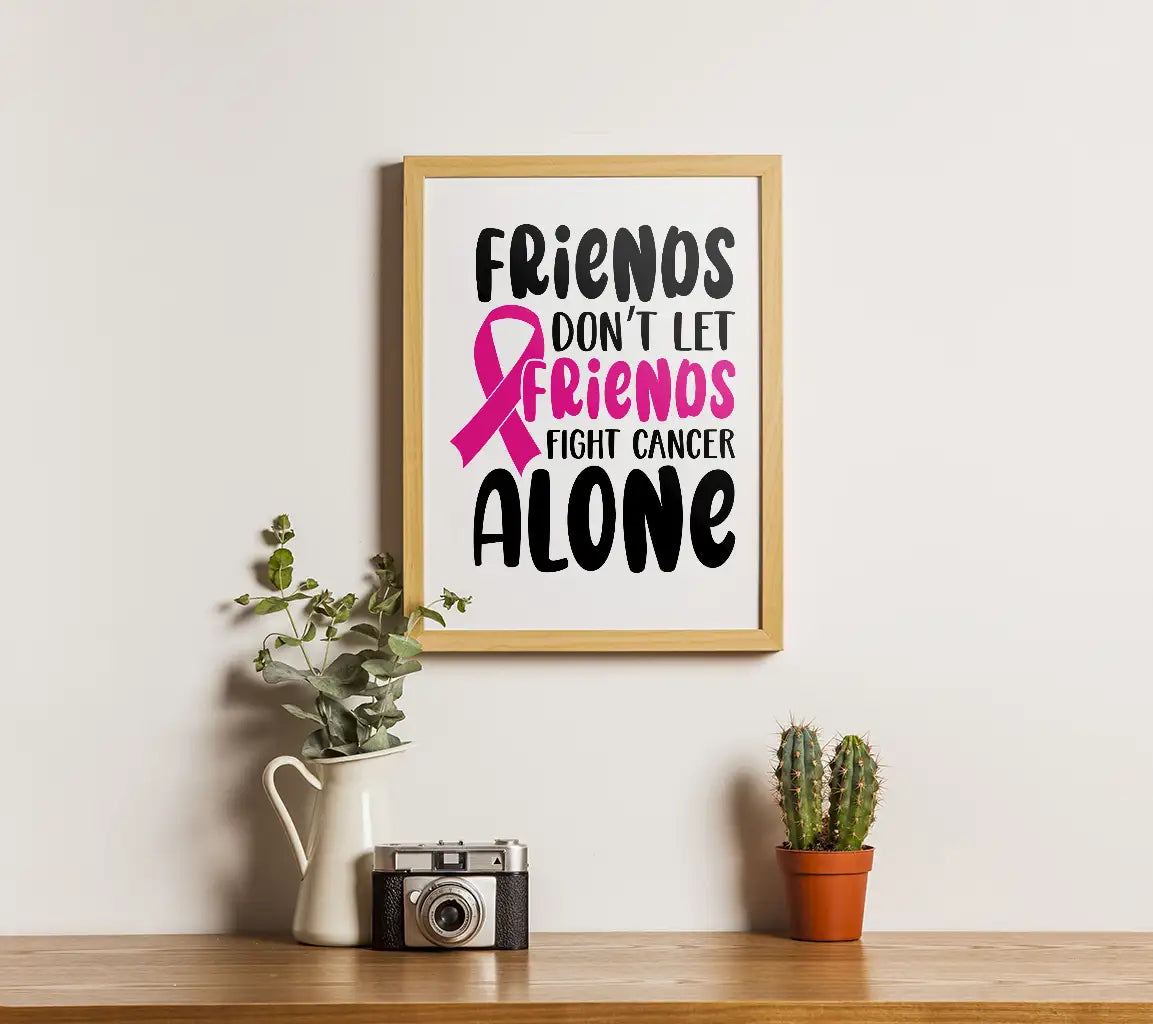 Friends Dont Let Friends Fight Cancer Alone Pink Ribbon SVG Design SVG