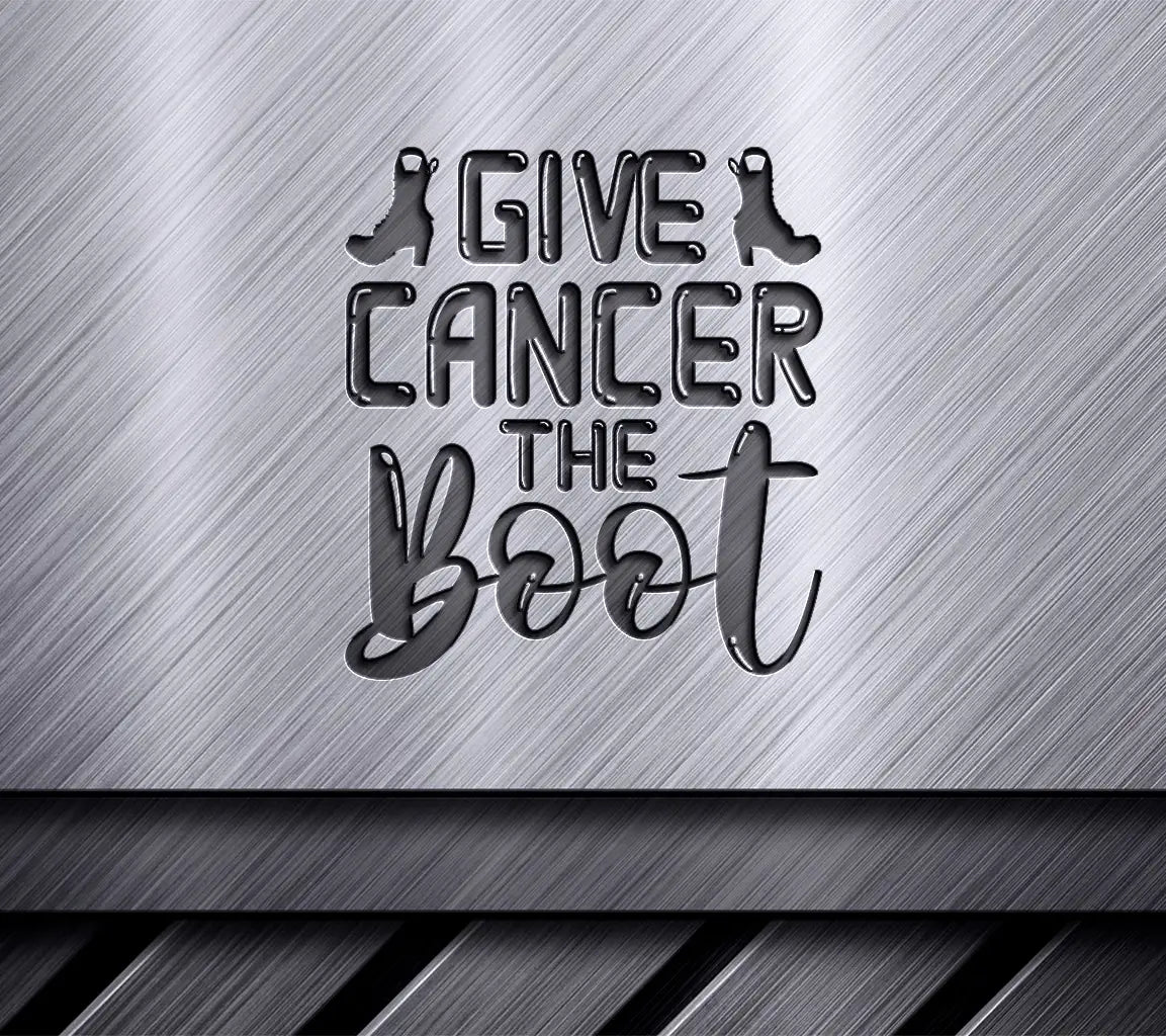 Give Cancer The Boot Breast Cancer Awareness SVG Poster SVG