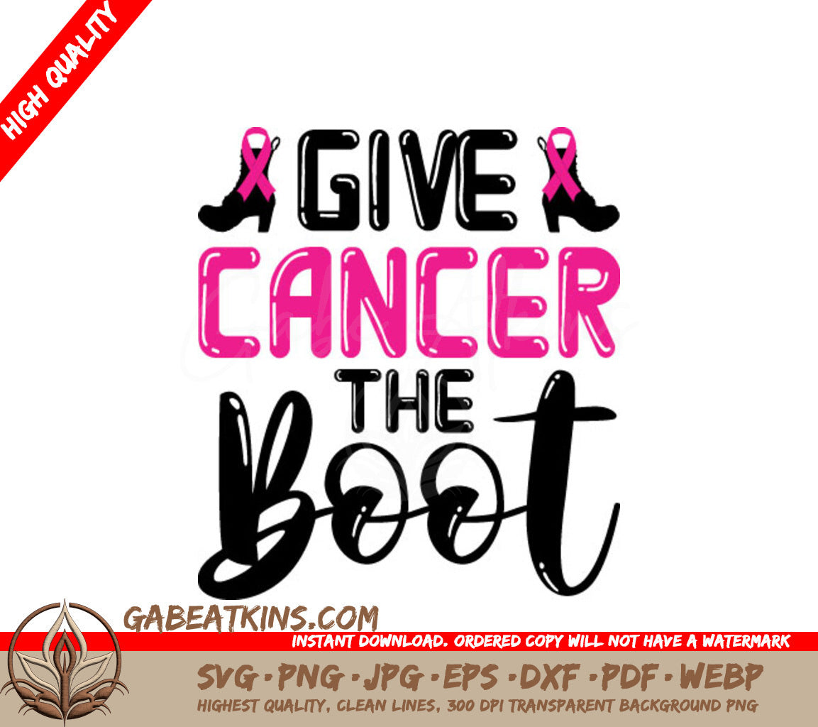 Give Cancer The Boot Breast Cancer Awareness SVG Poster SVG