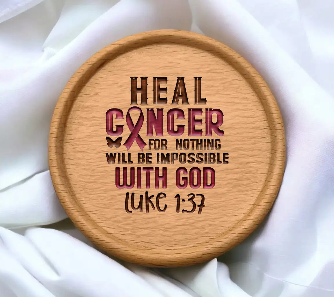 Heal Cancer - Faith Inspired SVG Design - Nothing Will Be Impossible With God SVG