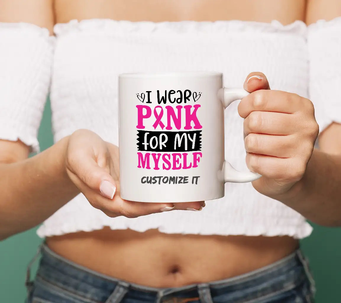 I Wear Pink For Myself SVG - Breast Cancer Awareness Design SVG