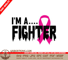 Pink Ribbon Im a Fighter SVG - Breast Cancer Awareness Design SVG