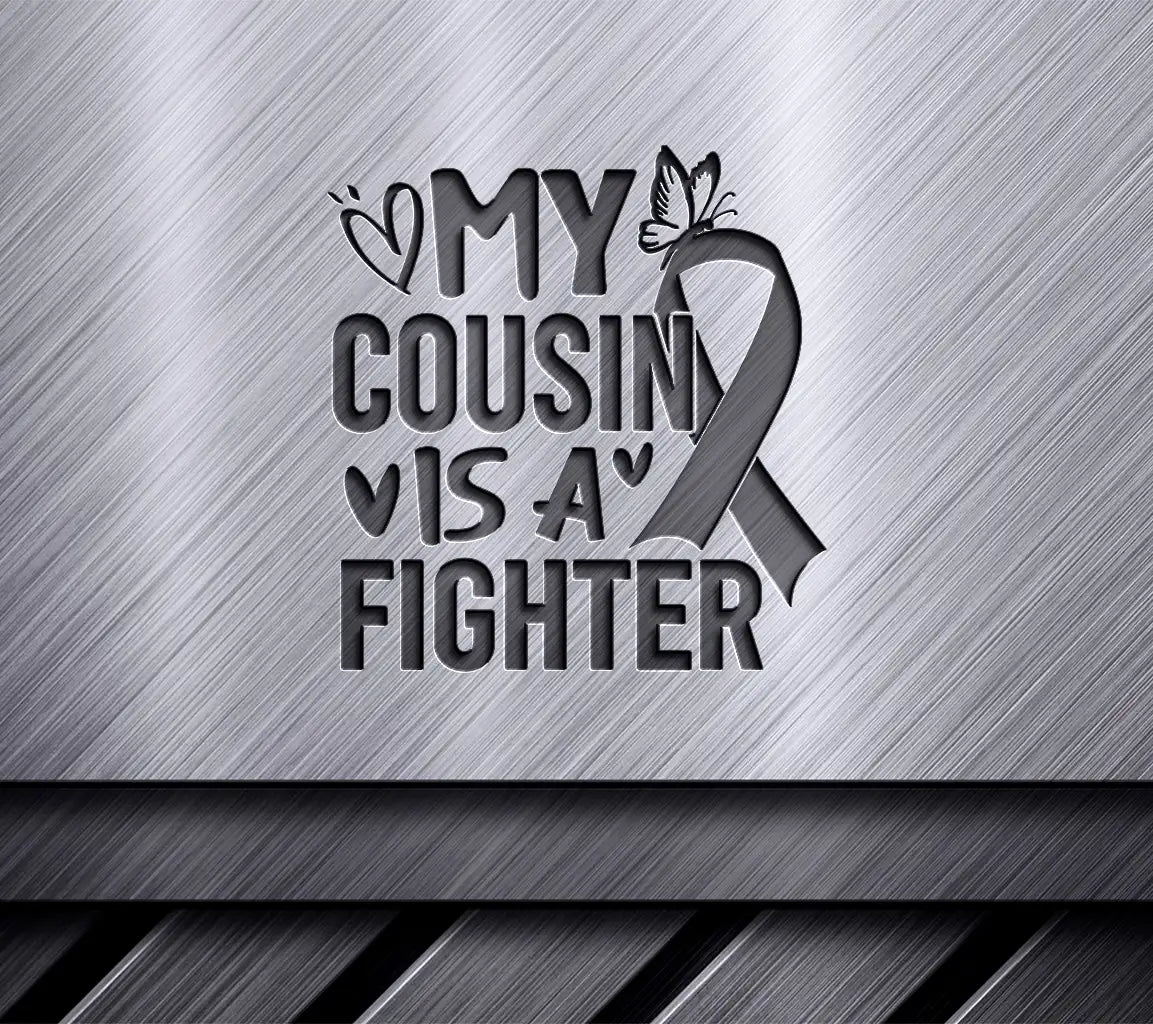 My Cousin Is A Fighter Pink Ribbon SVG - Breast Cancer Awareness SVG