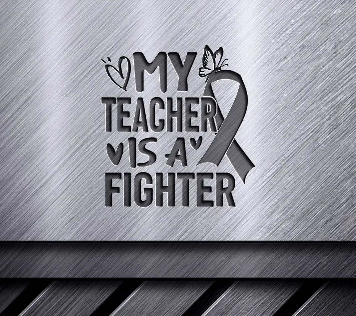 My Teacher Is A Fighter Pink Ribbon SVG - Breast Cancer Awareness SVG