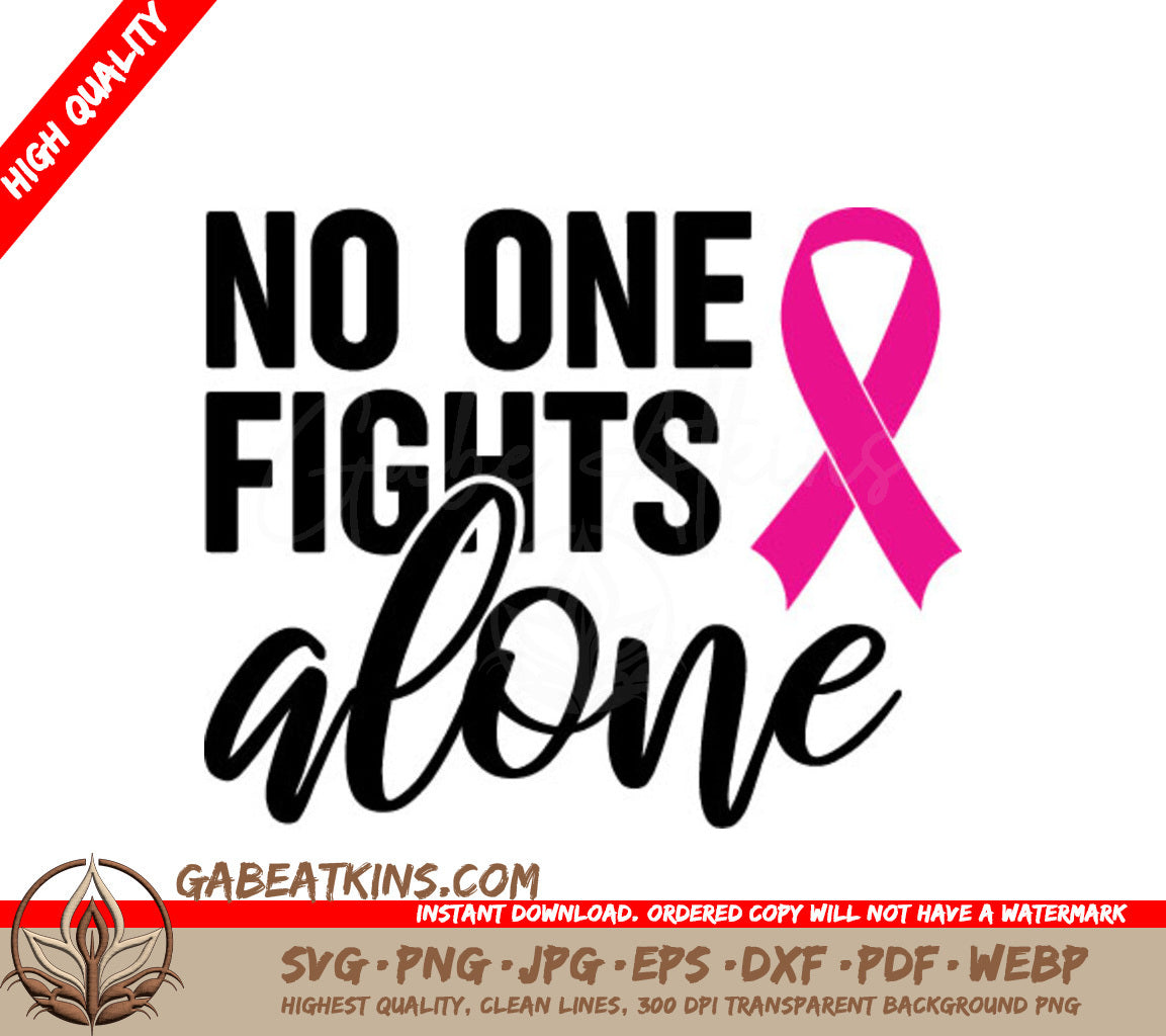 Pink Ribbon No One Fights Alone SVG - Breast Cancer Awareness Design SVG