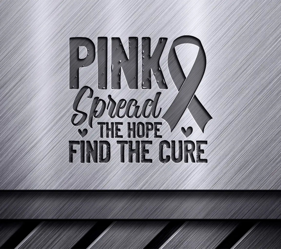 Pink Ribbon Spread the Hope, Find the Cure SVG - Breast Cancer Awareness SVG