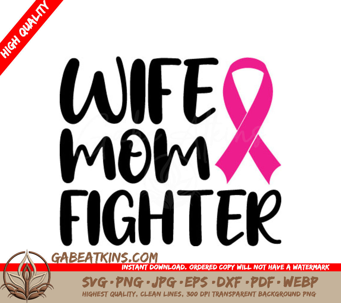 Wife Mom Fighter Pink Ribbon SVG - Breast Cancer Awareness Design SVG