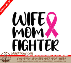 Wife Mom Fighter Pink Ribbon SVG - Breast Cancer Awareness Design SVG