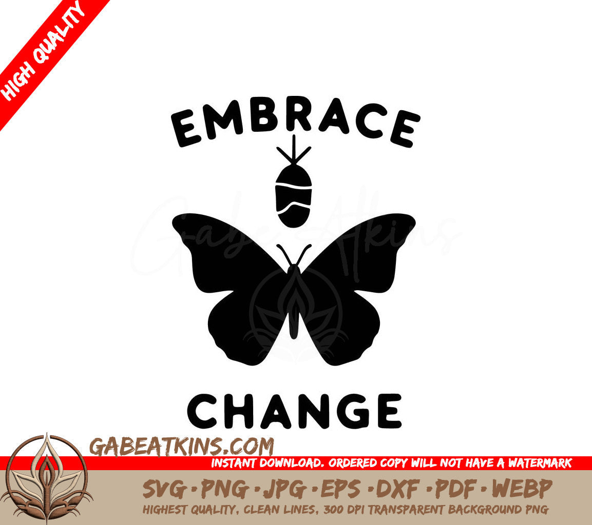 Butterfly Awakening SVG - A Black And White Butterfly With The Words Embrace Change Below It