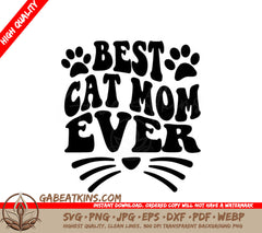 Best Cat Mom Ever SVG - Paw Print & Whisker Design SVG