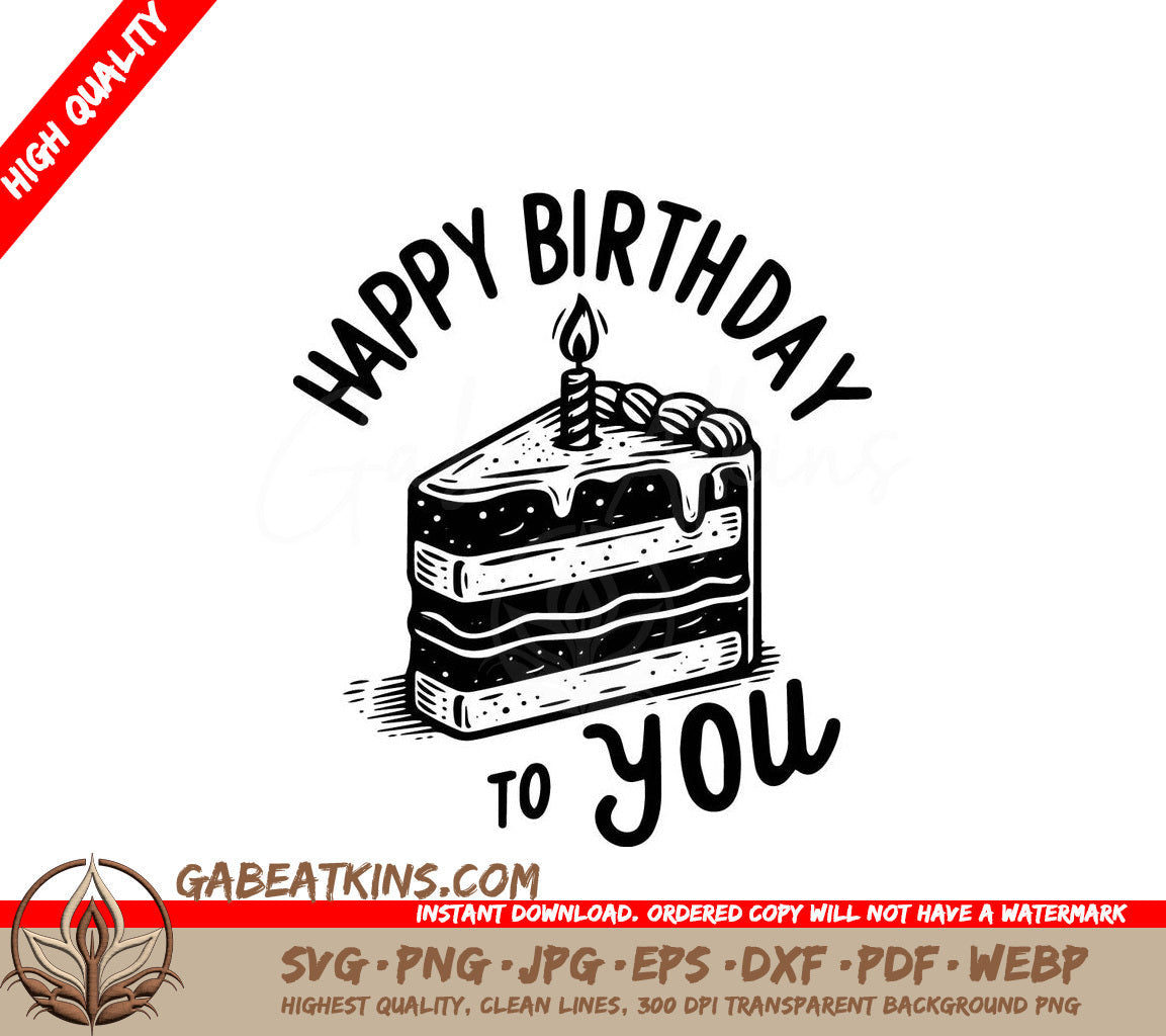  A Birthday Cake With The Words Happy Birthday To You Below It SVG - Celebratory Cake SVG