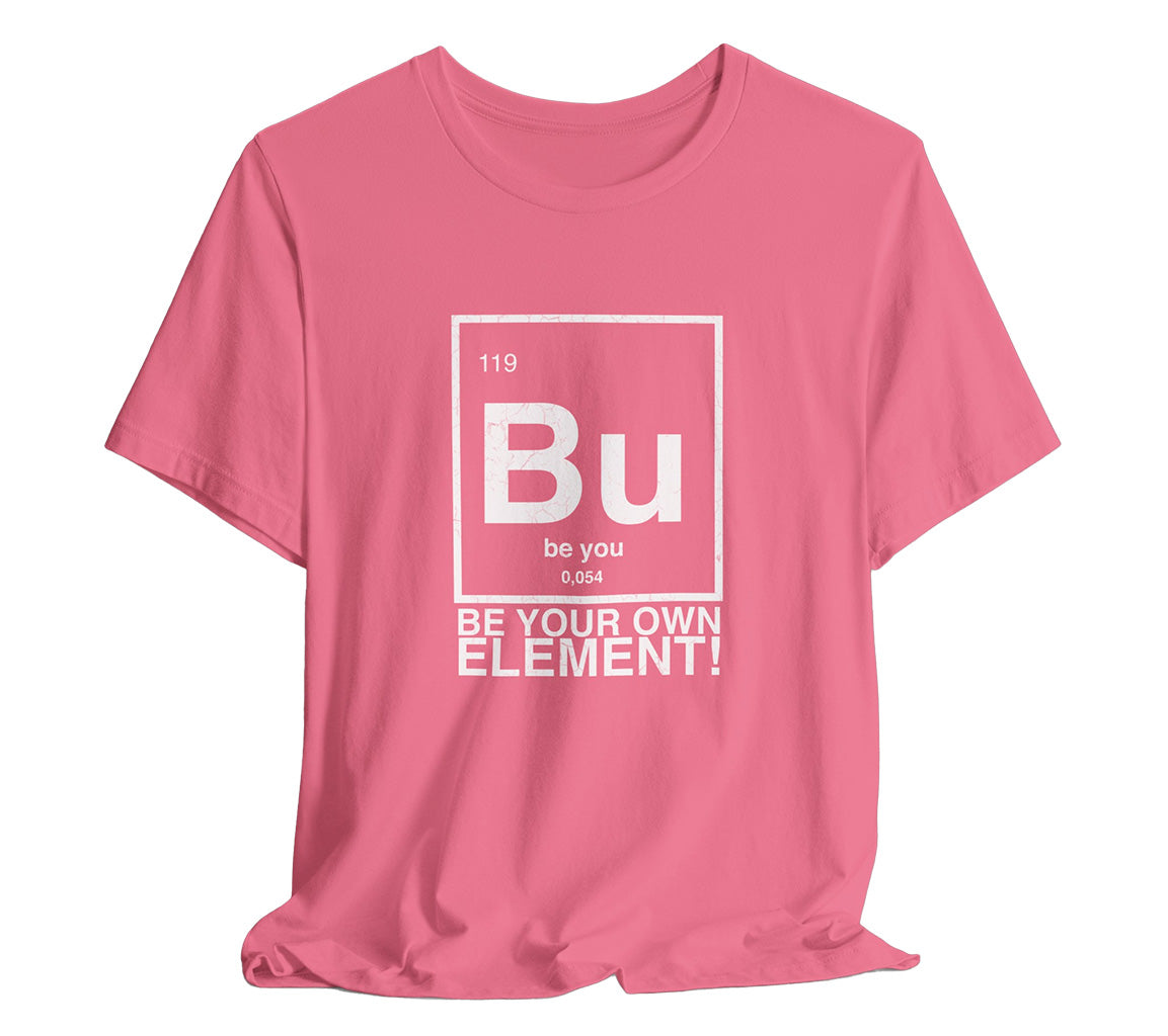 The Bu-tiful You T-Shirt: Celebrate Individuality with a 119th Element | Bu-tiful