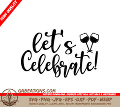 Lets Celebrate SVG -  Wine Glass Sign for Childrens Day SVG