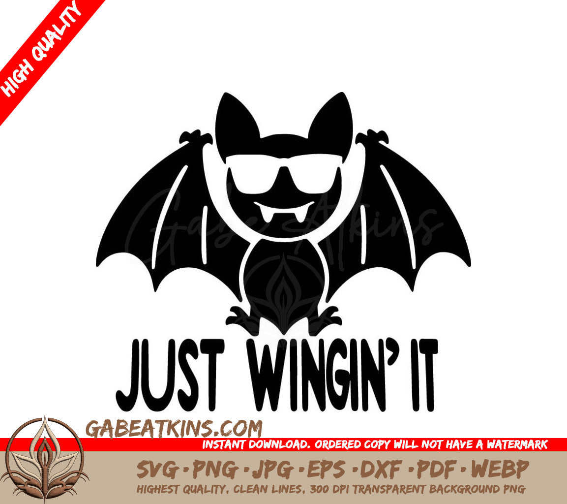 A Bat Wearing Sunglasses Says Just Wingin ' It SVG - Chill Bat SVG