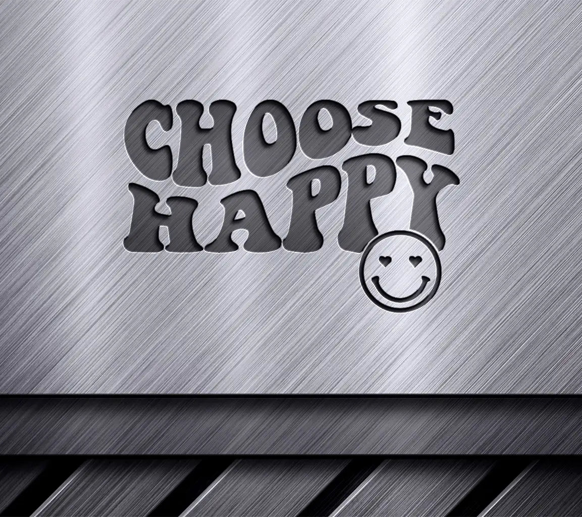 Choose Happy Svg