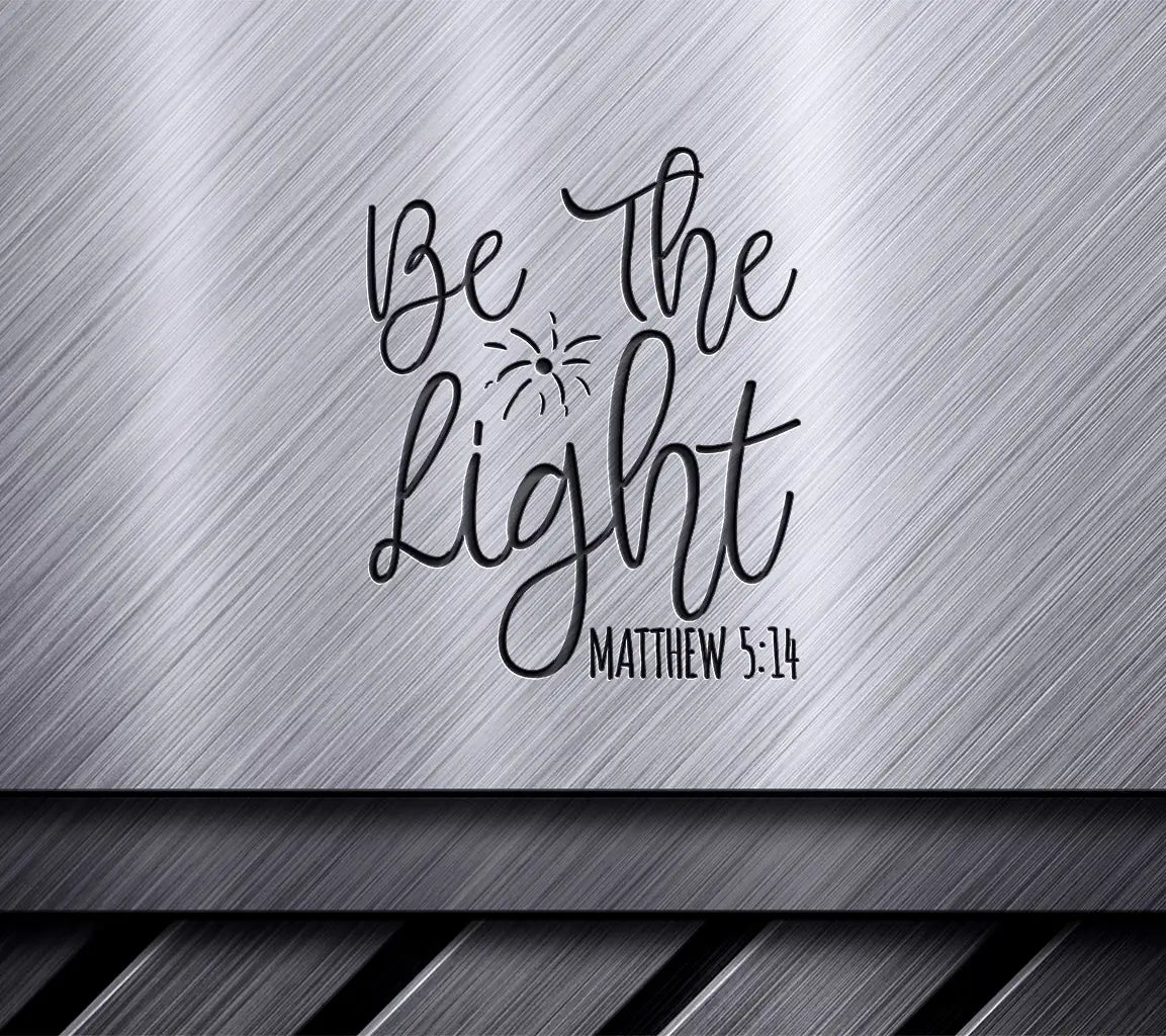 ## Be the Light SVG - Christian Bible Verse Design SVG