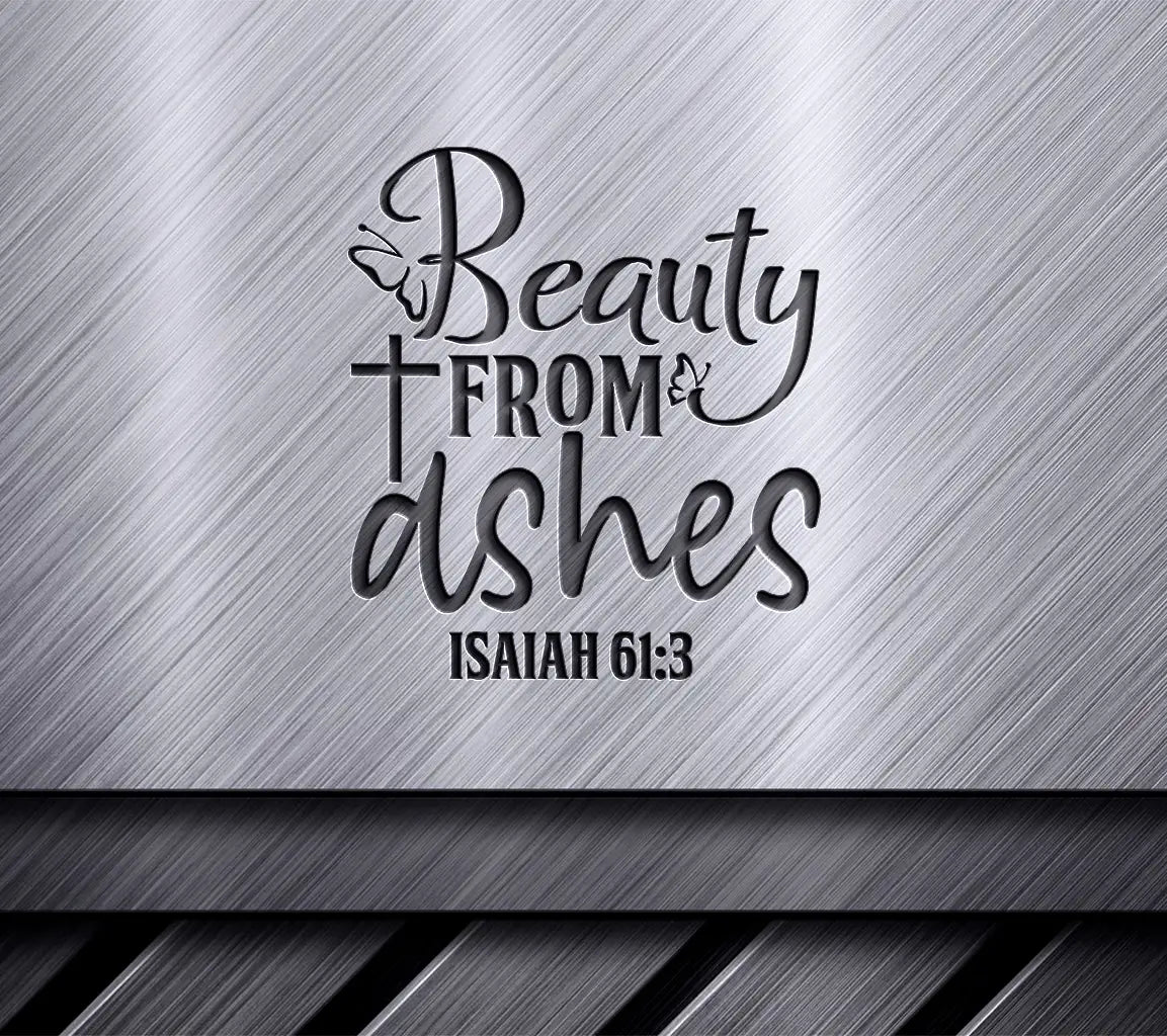 Beauty From Ashes Butterfly SVG - Christian Design SVG