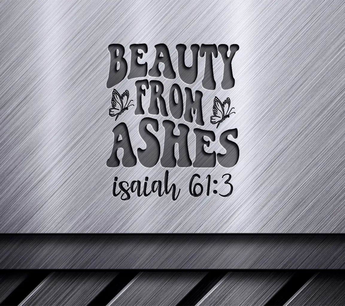 Beauty From Ashes Butterfly SVG - Christian Design SVG