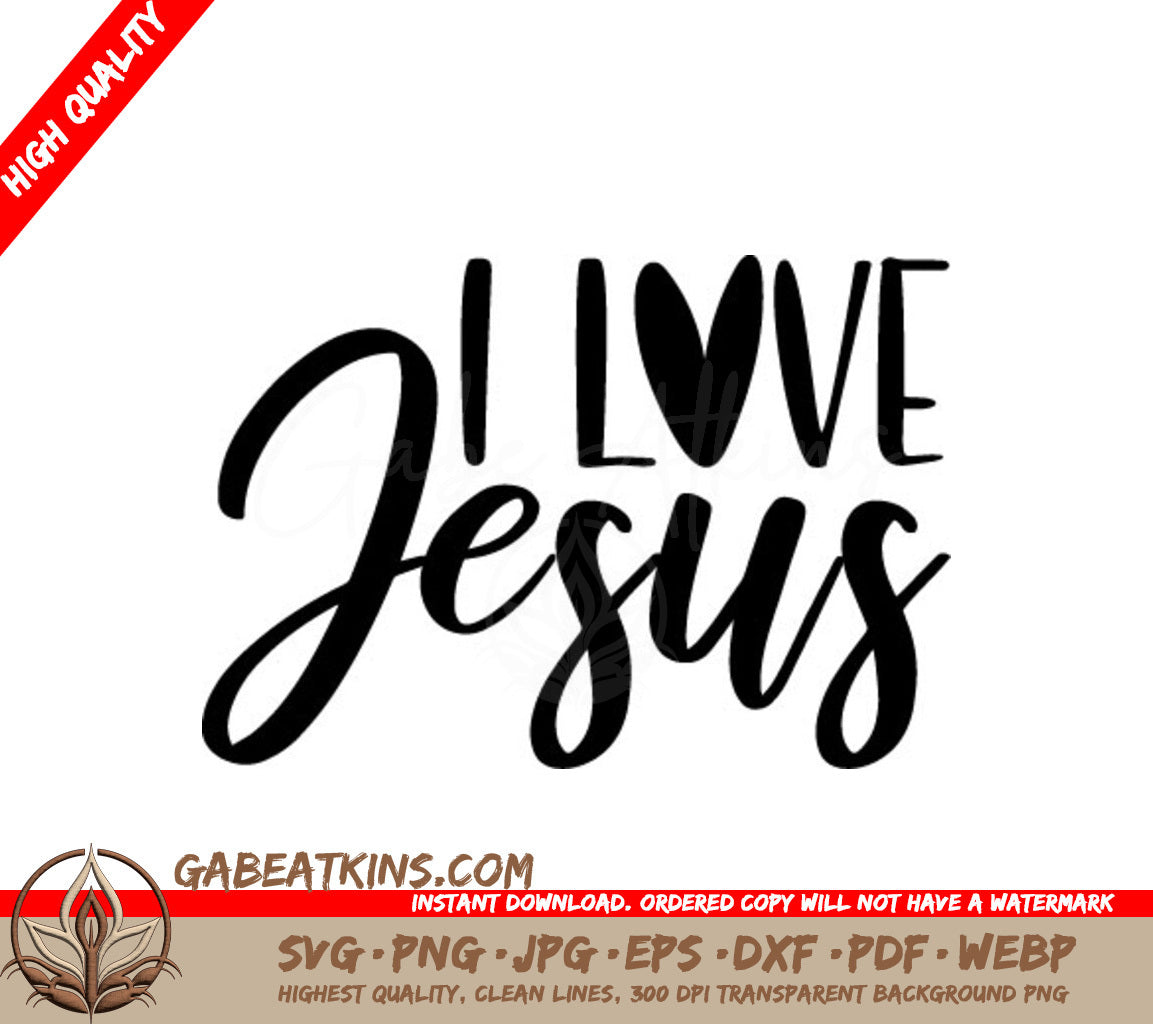 I Love Jesus SVG Cut File - Black Text on White Background SVG