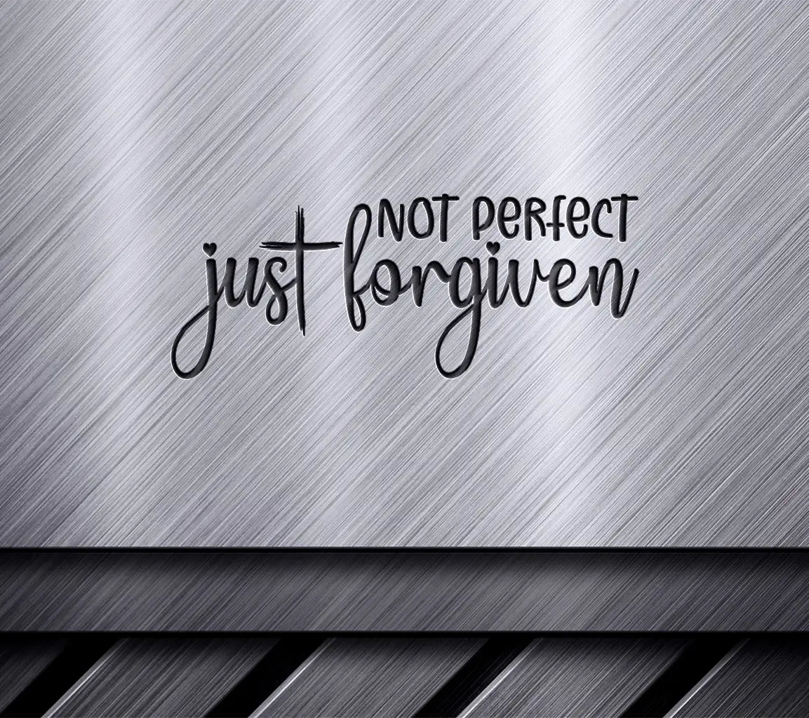 Not Perfect, Just Forgiven Cursive SVG Design - Christian Graphic SVG