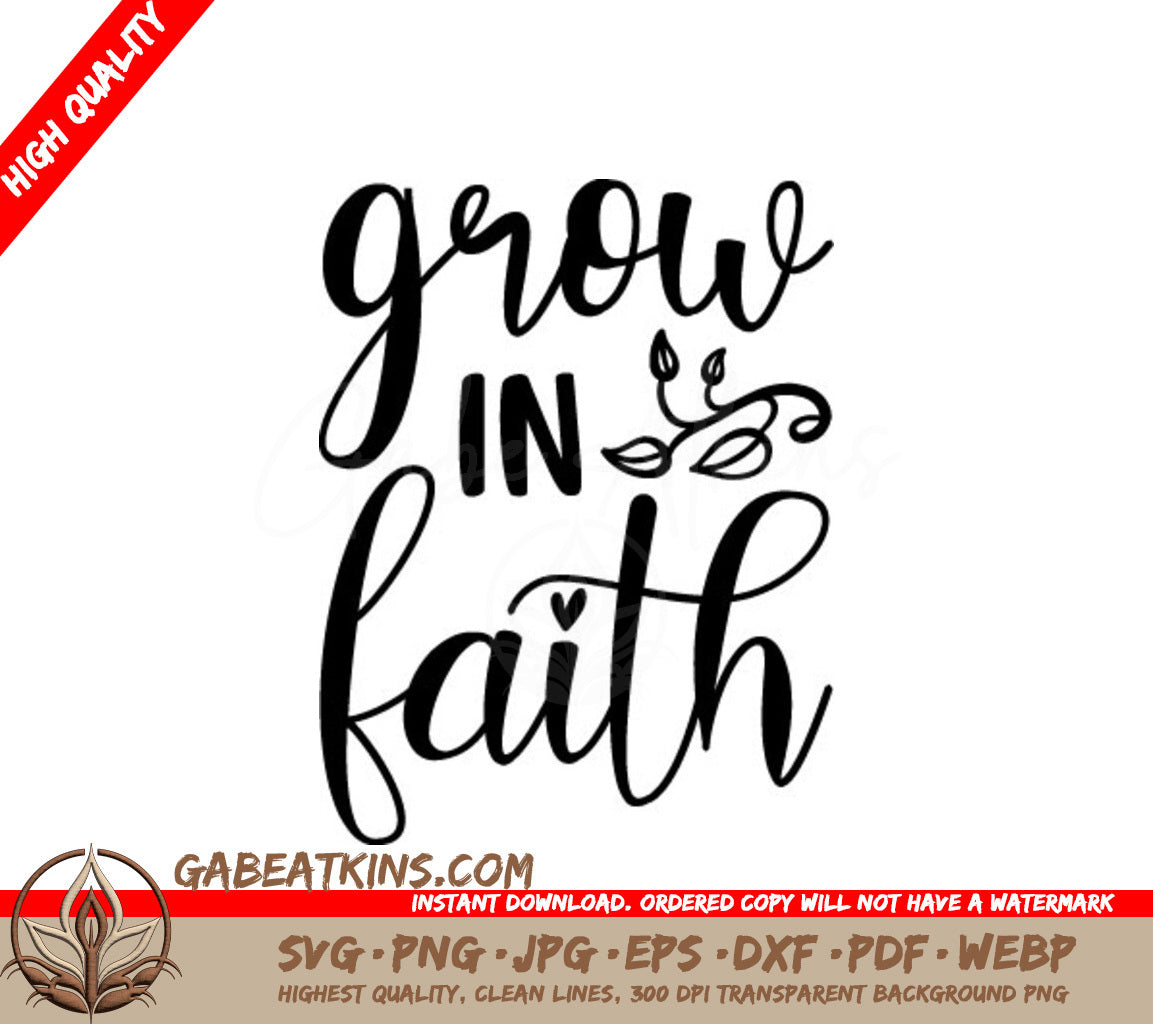 Grow In Faith SVG -  Christian Quote Design SVG