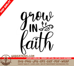 Grow In Faith SVG -  Christian Quote Design SVG