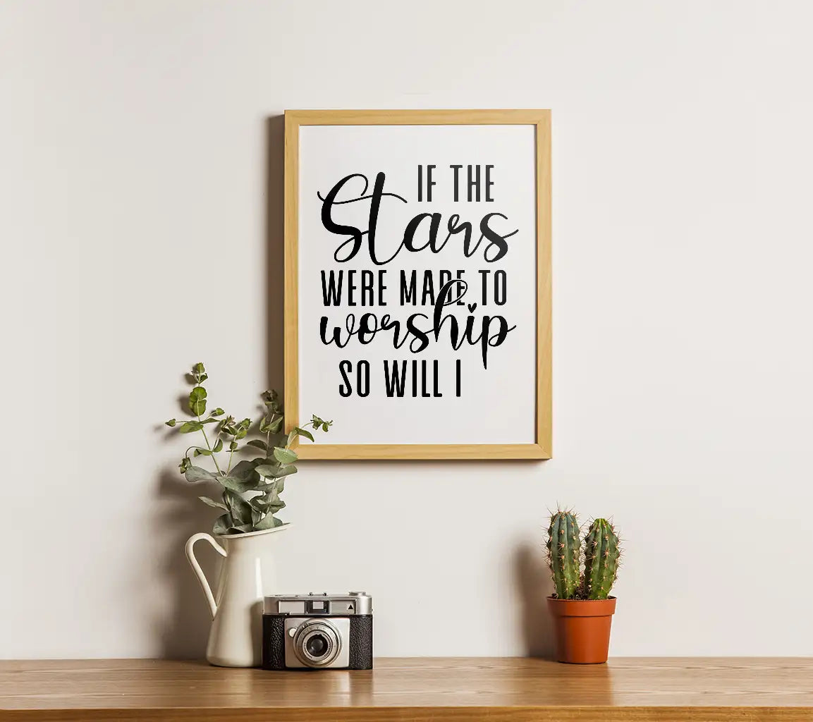 Christian Worship SVG Design - If The Stars Were Made To Worship, So Will I SVG