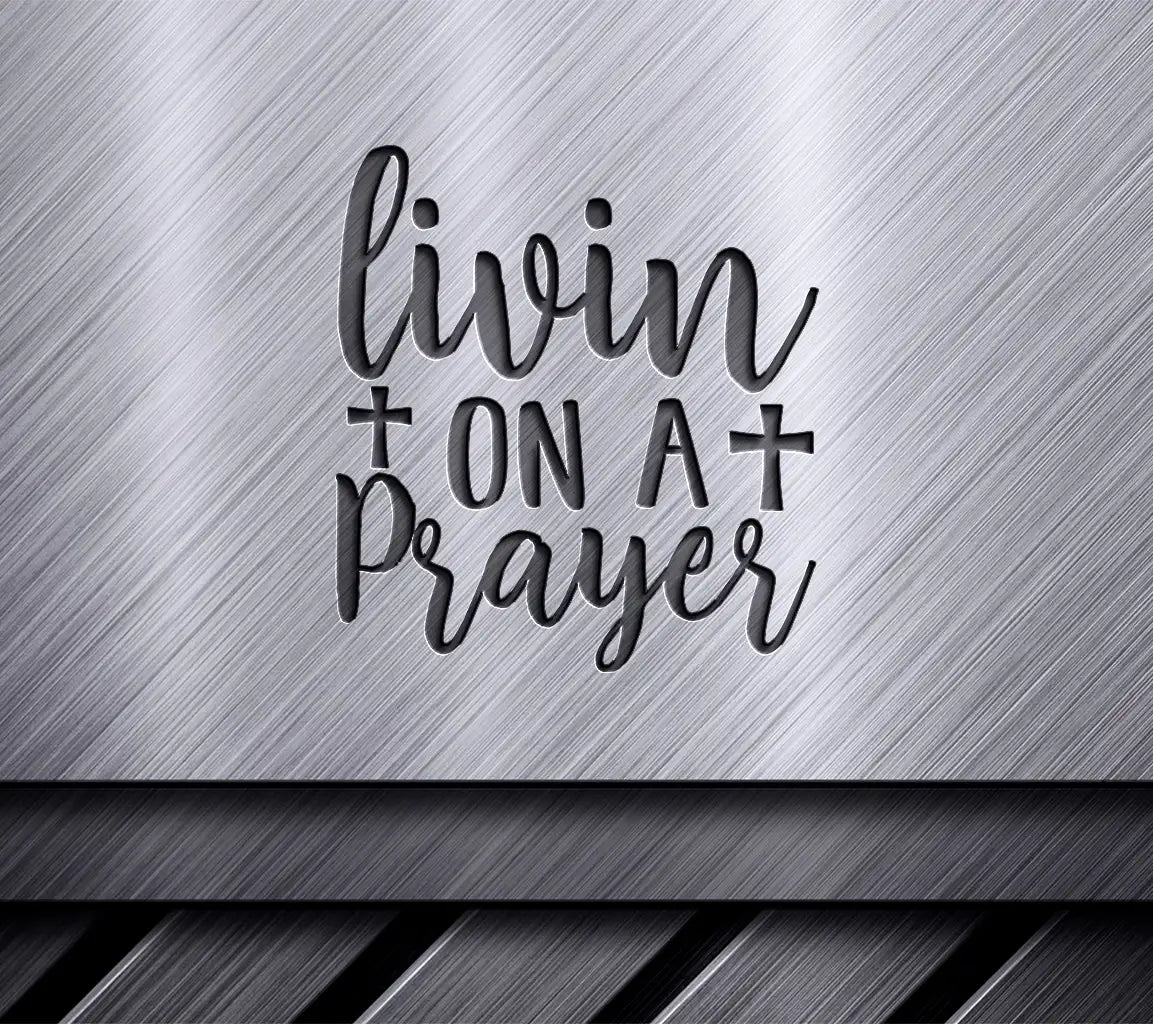 Living on a Prayer Cross SVG - Christian Design SVG