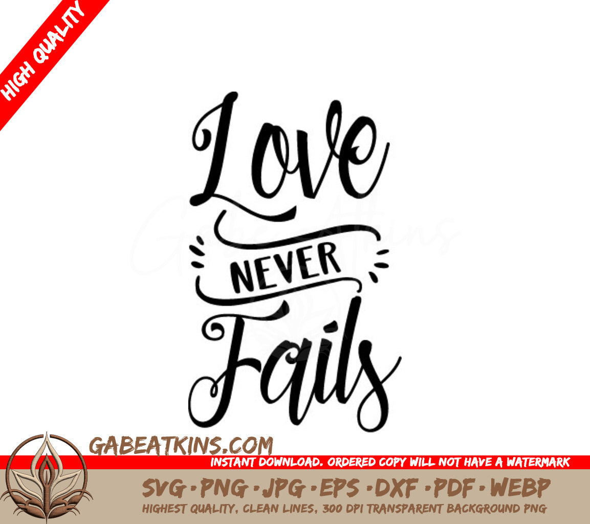 Love Never Fails  SVG Design - Christian Quote SVG