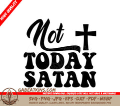 Not Today Satan SVG - Christian Cross Design SVG