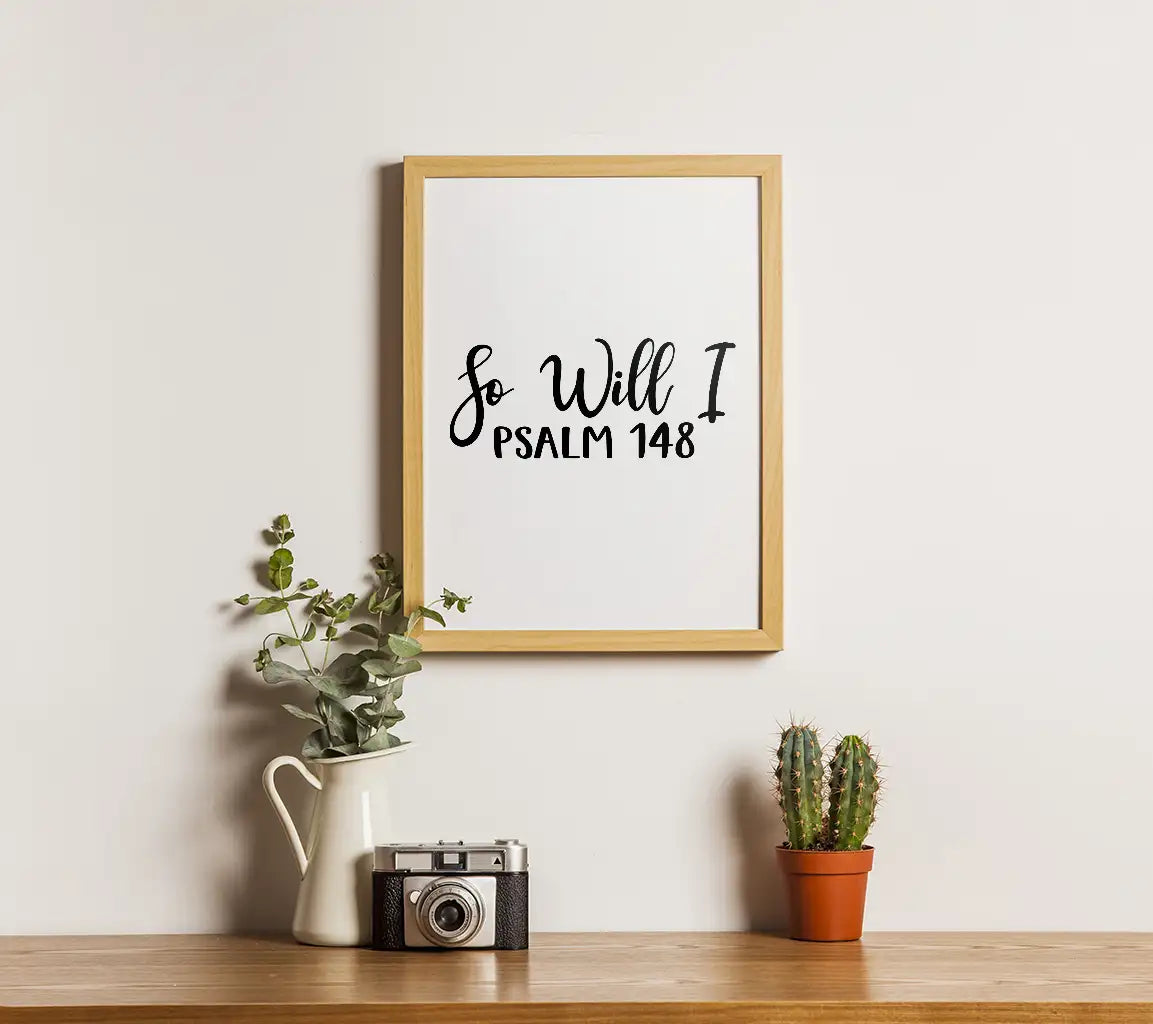 So Will I Cursive Psalm 148 SVG - Christian Design SVG