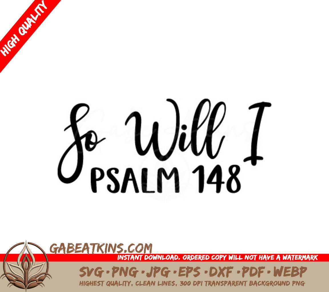 So Will I Cursive Psalm 148 SVG - Christian Design SVG