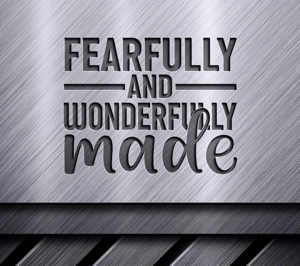 Fearfully & Wonderfully Made SVG -  Christian Sign SVG