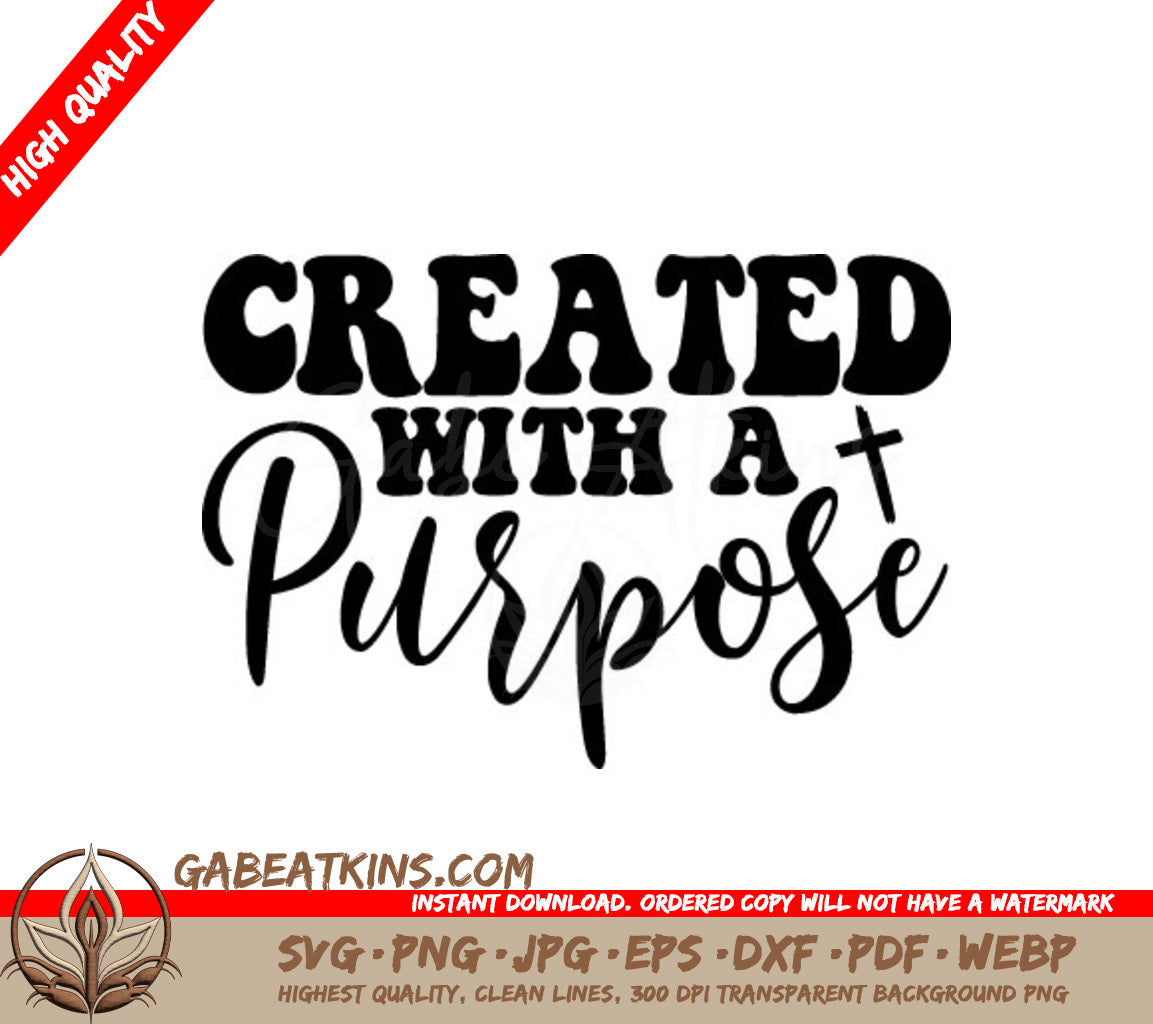 Created With A Purpose  SVG Sign - Christian Graphic SVG