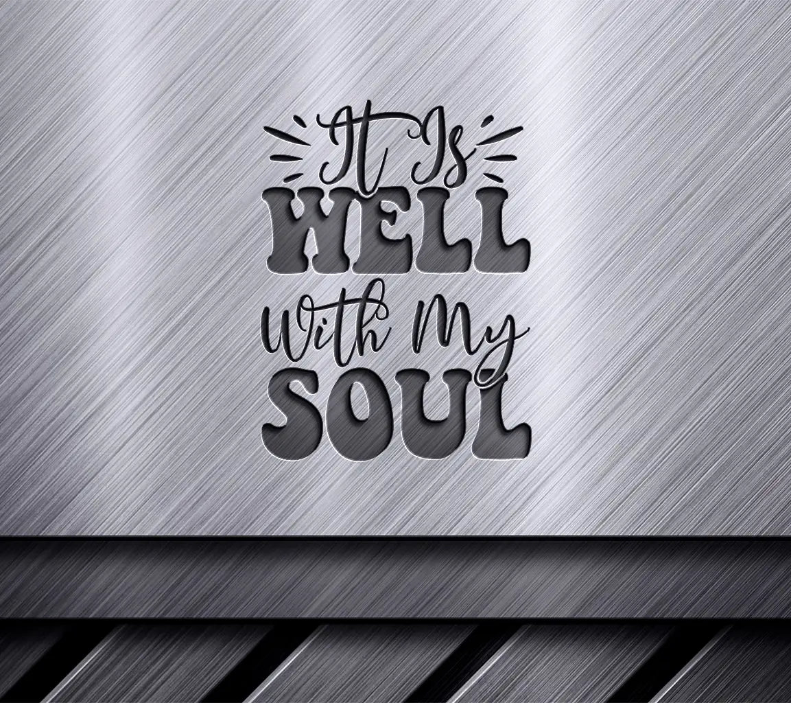 It Is Well With My Soul SVG - Christian Graphic Design SVG