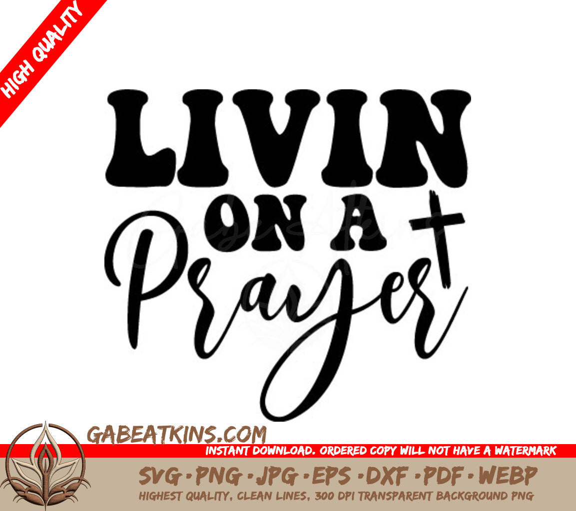 Livin on a Prayer Cross SVG - Christian Graphic Design SVG