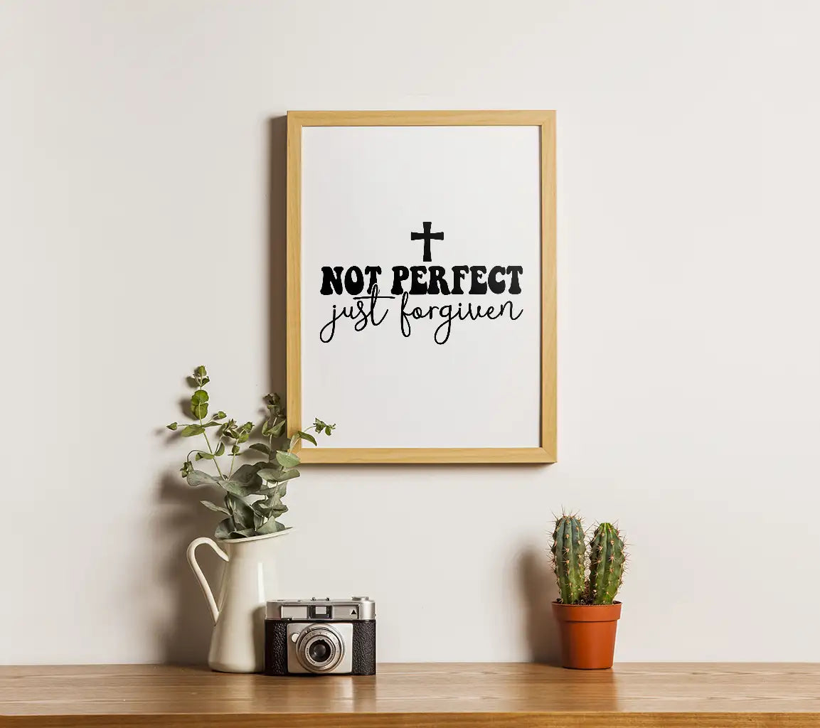 Not Perfect, Just Forgiven - Cross SVG Christian Graphic SVG