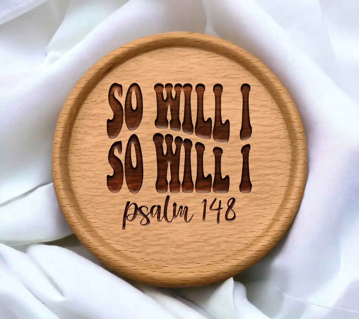 Psalm 148 So Will I Silhouette SVG - Christian Graphic SVG