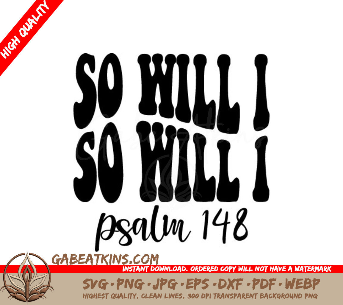 Psalm 148 So Will I Silhouette SVG - Christian Graphic SVG