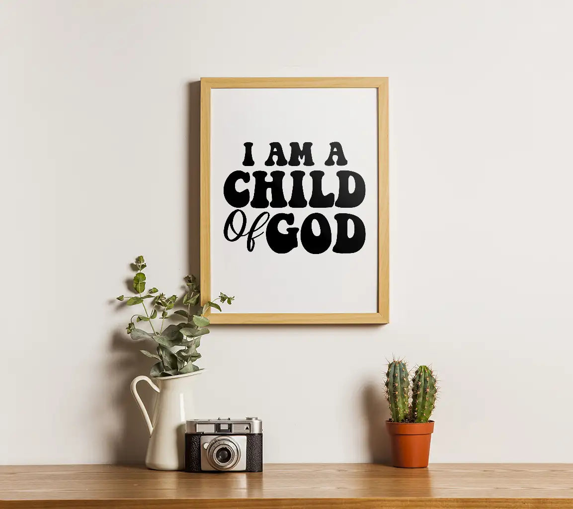 I Am A Child Of God  SVG - Christian Design SVG