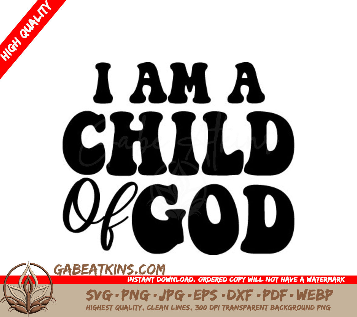 I Am A Child Of God  SVG - Christian Design SVG