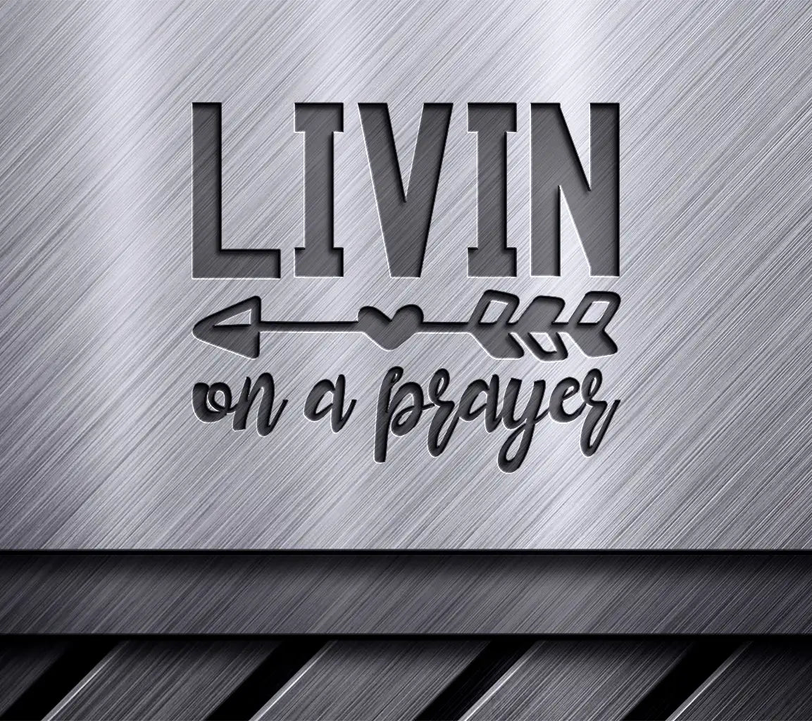  Livin On A Prayer Arrow SVG - Christian Design SVG