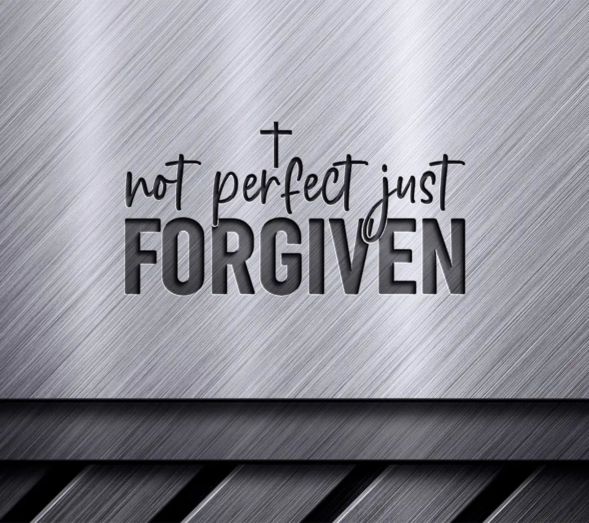 Not Perfect, Just Forgiven  Cross SVG - Christian Design SVG