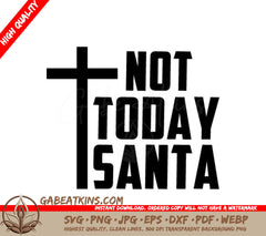 Not Today Santa SVG -  Cross Logo SVG