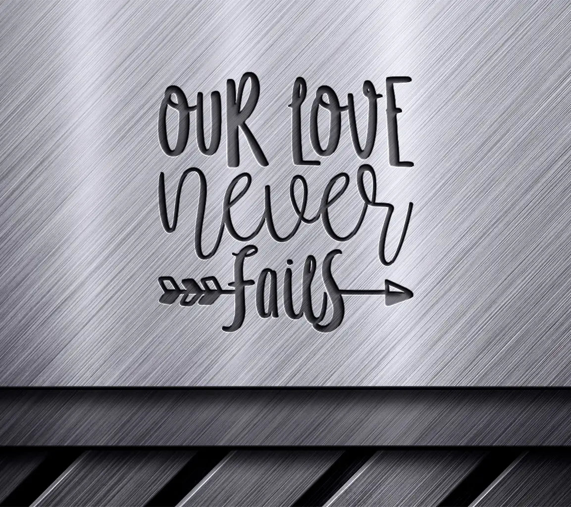 Our Love Never Fails SVG with Arrow - Christian Design SVG