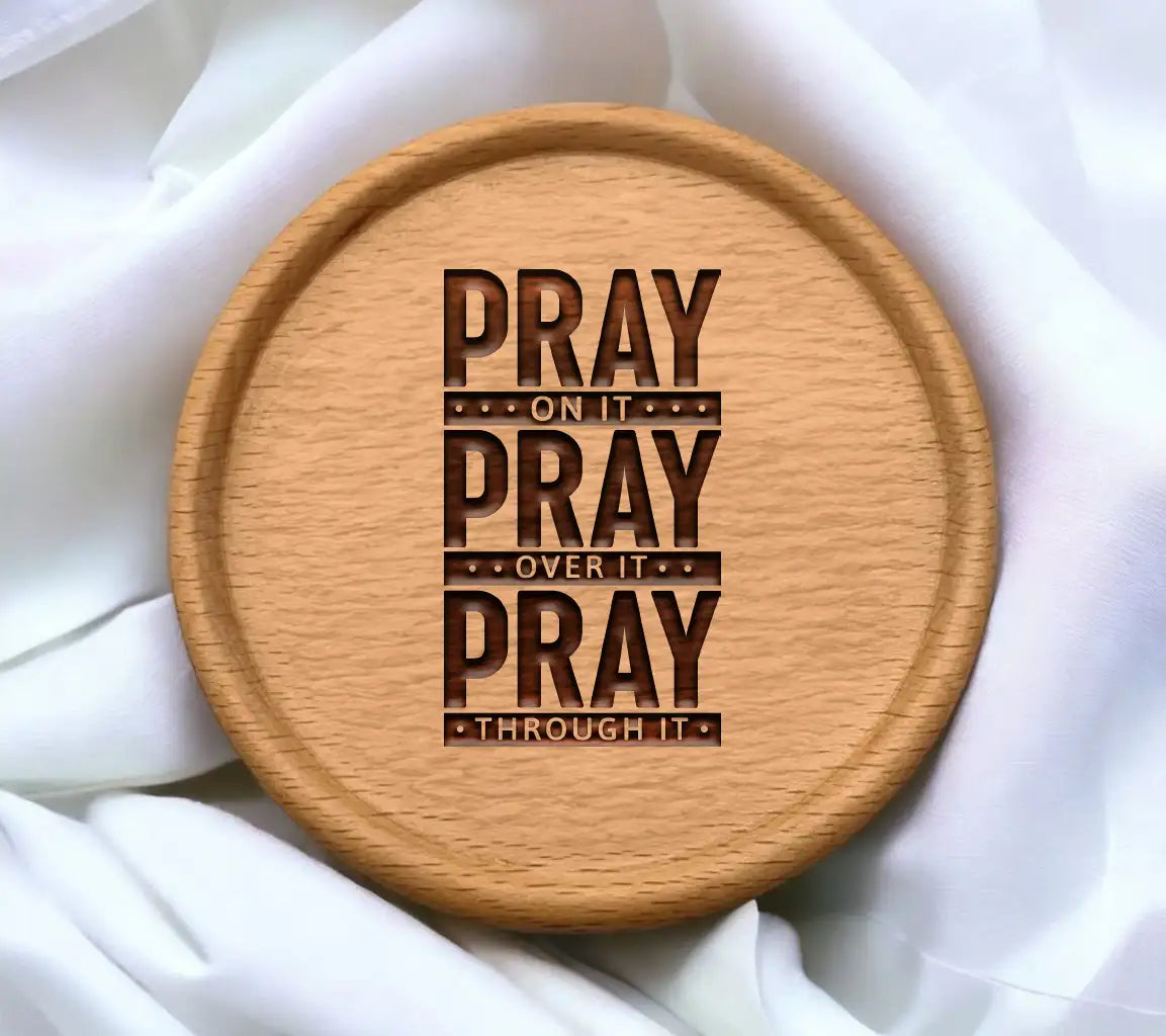 Pray On It, Over It, Through It - Christian SVG Design SVG