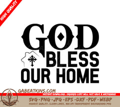 God Bless Our Home SVG -  Christian Logo Design SVG