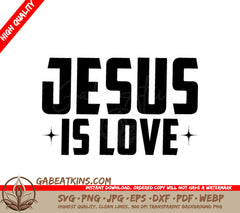 Jesus Is Love SVG -  Christian T-Shirt Design SVG